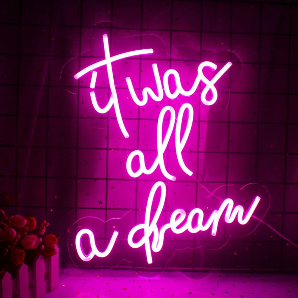 It Was of a Dream Neon Sign-
