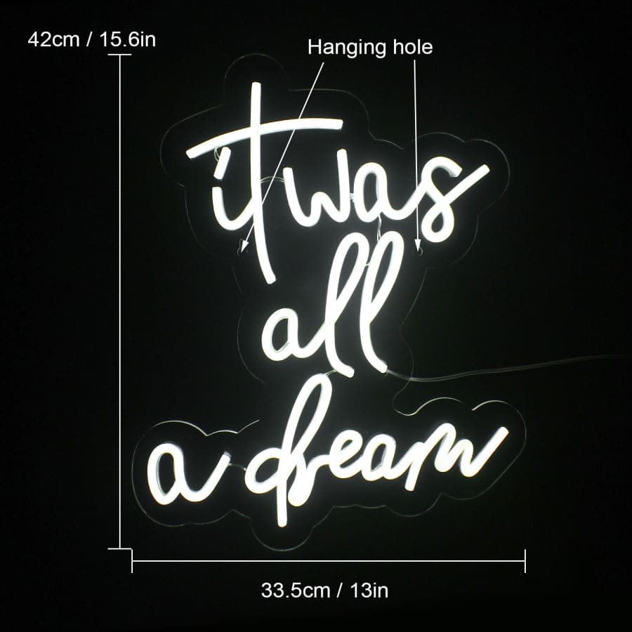 It Was of a Dream Neon Sign