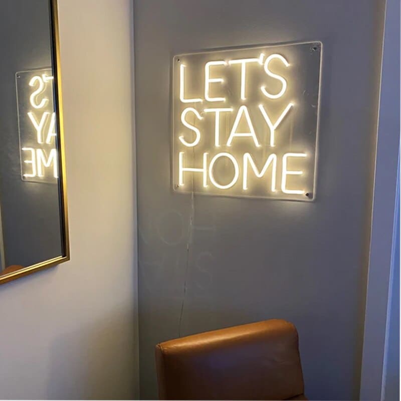 Lets Stay Home Neon Sign